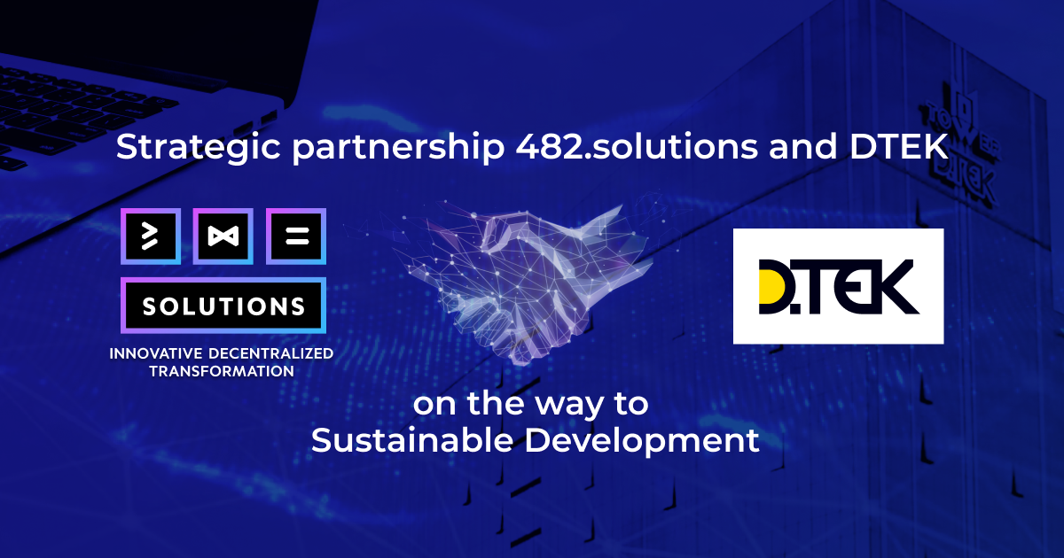 Strategic partnership 482.solutions and DTEK - on the way to ...